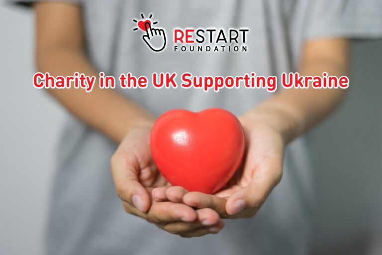 Charity in the UK Supporting Ukraine: The Role of Restart Foundation